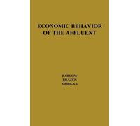 Praeger Economic Behavior of the Affluent (Copertina rigida)