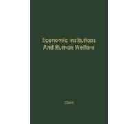 Praeger Economic Institutions and Human Welfare (Copertina rigida)