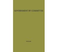 Praeger Government by Committee (Copertina rigida)