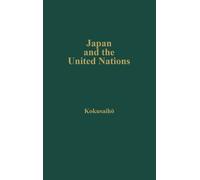 Praeger Japan and the United Nations (Copertina rigida)