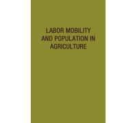 Praeger Labor Mobility and Population in Agriculture (Copertina rigida)