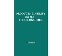 Praeger Products Liability and the Food Consumer