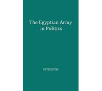 Praeger The Egyptian Army in Politics: Pattern for New Nations?