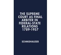 Praeger The Supreme Court as Final Arbiter in Federal-State R (Copertina rigida)