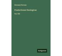 Praelectiones theologicae: Vol. VIII