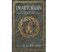 Guy de la Bédoyère Praetorian (Tascabile)