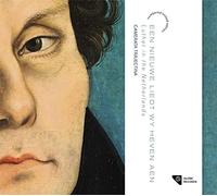 Camerata Trajectin Een Nieuwe Liedt Wy Heven Aen: Luther in the Netherland (CD)