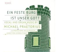 Michael Praetor Vocal and Organ Music By Michael Praetorius: Ein Feste Burg (CD)