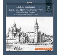 Praetorius/ Weser-Renaissance/ Cordes - Michael Praetorius: Lutheran Choral Concerts