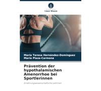 Prävention der hypothalamischen Amenorrhoe bei Sportlerinnen: Ernährungswissenschaftliche Leitlinien