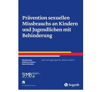 Prävention sexuellen Missbrauchs an Kindern und Jugendlichen mit Behinderung: Das Trainingsprogramm "Stark mit Sam"