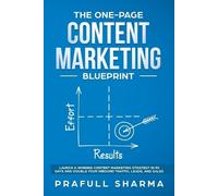 Prafull Sharma The One-Page Content Marketing Blueprint (Tascabile)