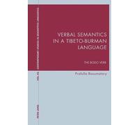 Prafulla Basumatary Verbal Semantics in a Tibeto-Burman Language (Tascabile)