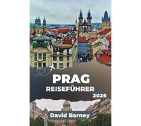 Prag Reiseführer 2026: Entdecken Sie lebendiges Kulturerbe anhand seiner Feste, Architektur und lokalen Traditionen
