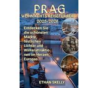 Prag Weihnachts Reiseführer 2025-2026: Entdecken Sie die schönsten Märkte, festlichen Lichter und Winterattraktionen im Herzen Europas.