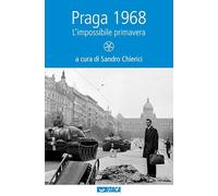Praga 1968. L'impossibile primavera
