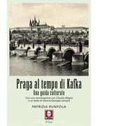 Praga al tempo di Kafka. Una guida culturale - 2019 - Lindau
