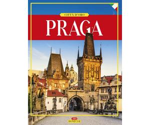 Praga. Città d'oro. Ediz. illustrata - AA.VV.