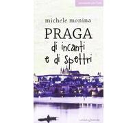 Praga di incanti e di spettri