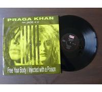 Praga Khan Feat. Jade 4 U - Free Your Body / Injected With A Poison [12" VINYL]