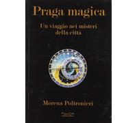 Praga Magica. Un viaggio nei misteri della città - [Hermatena]