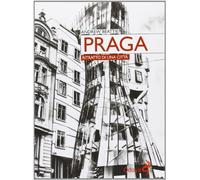 Praga. Ritratto di una città