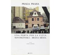 Praga. Una porta per la città. Didattiche a confronto Praga-Firenze