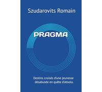 PRAGMA: Destins croisés d’une jeunesse désabusée en quête d’absolu.