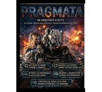 PRAGMATA: Du débutant à l'élite : le guide ultime pour dominer chaque mission et chaque défi