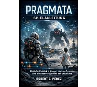 Pragmata Spielanleitung: Ein tiefer Einblick in Kampf, Hacking-Systeme und die Bedeutung hinter der Geschichte