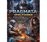 Pragmata-Spielführer: Abschließender Walkthrough, Kampfstrategie, Meisterschaft des Hacking-Systems, Bosskämpfe, Geheimnisse und fortgeschrittene Tipps für jeden Spieler