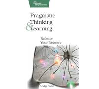 Andy Hunt Pragmatic Thinking and Learning (Tascabile) Pragmatic Programmers