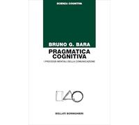 Pragmatica cognitiva. I processi mentali della comunicazione