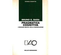 Pragmatica cognitiva - Bara Bruno G.
