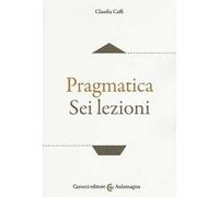 Pragmatica. Sei lezioni