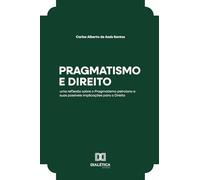 Pragmatismo e Direito: Uma reflexão sobre o Pragmatismo peirciano e suas possíveis implicações para o Direito