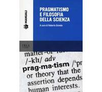 Pragmatismo e filosofia della scienza