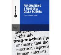 Pragmatismo e filosofia della scienza