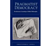 Christopher Ansell Pragmatist Democracy (Tascabile)