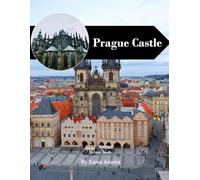 Prague Castle: A Perfect Coffee Table Picture Book - Travel and Tourism Lovers