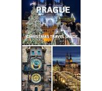 Prague Christmas Travel Guide