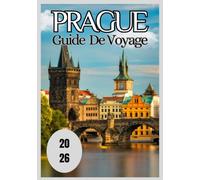 Prague Guide de voyage 2026