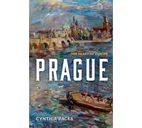 Prague : The Heart of Europe