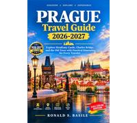 Prague Travel Guide 2026-2027: Explore Hradčany Castle, Charles Bridge, and the Old Town with Practical Itineraries for Every Traveler