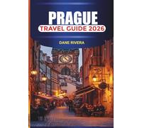 PRAGUE Travel Guide 2026: Explore Prague Castle, Charles Bridge, Old Town Square, and Astronomical Clock With Local Food and River Views