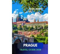 Prague Travel Guide 2026: Explore Prague Castle, Charles Bridge, Old Town Square, the Astronomical Clock, St. Vitus Cathedral, and Wenceslas Square; ... Gems, and the Heart of the Czech Republic