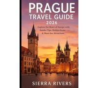 PRAGUE TRAVEL GUIDE 2026: Explore the Heart of Europe with Insider Tips, Hidden Gems & Must-See Attractions