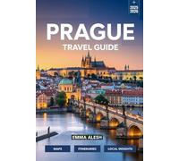 Prague Travel Guide 2026: Unlocking Prague's Culture, Must-See Landmarks, and Local Secrets: Featuring Detailed Itineraries and Walking Maps