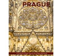 Prague: Un guide de voyage visuel en 50 images captivantes