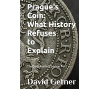 Prague's Coin: What History Refuses to Explain: The Quiet Road of Common Trust